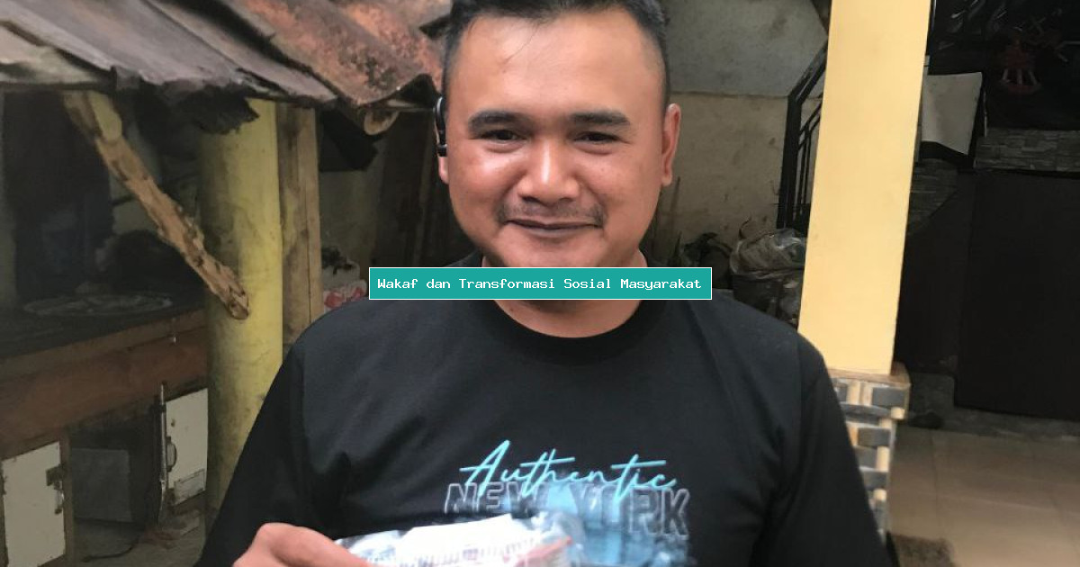 Wakaf dan Transformasi Sosial Masyarakat